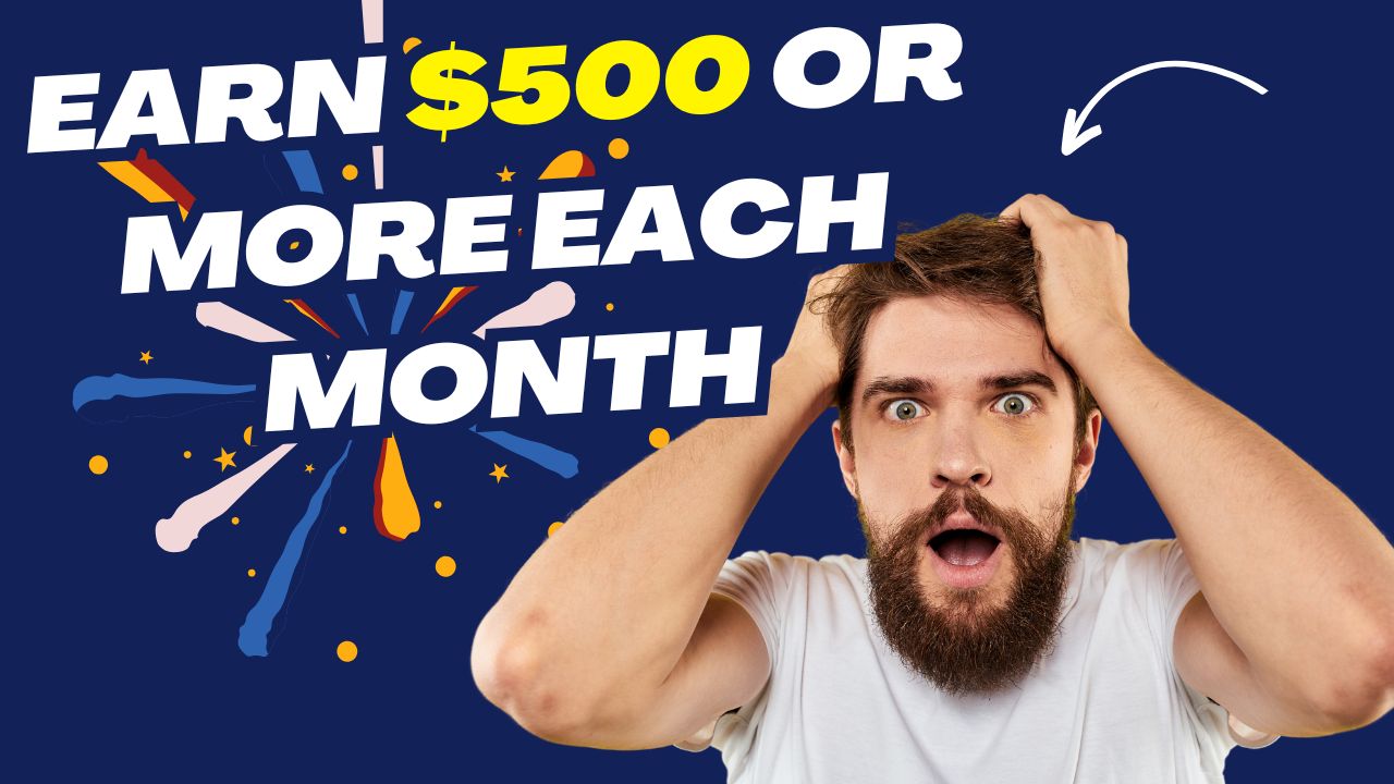 Make 2025 Your Best Year: Earn $500 or More Each Month