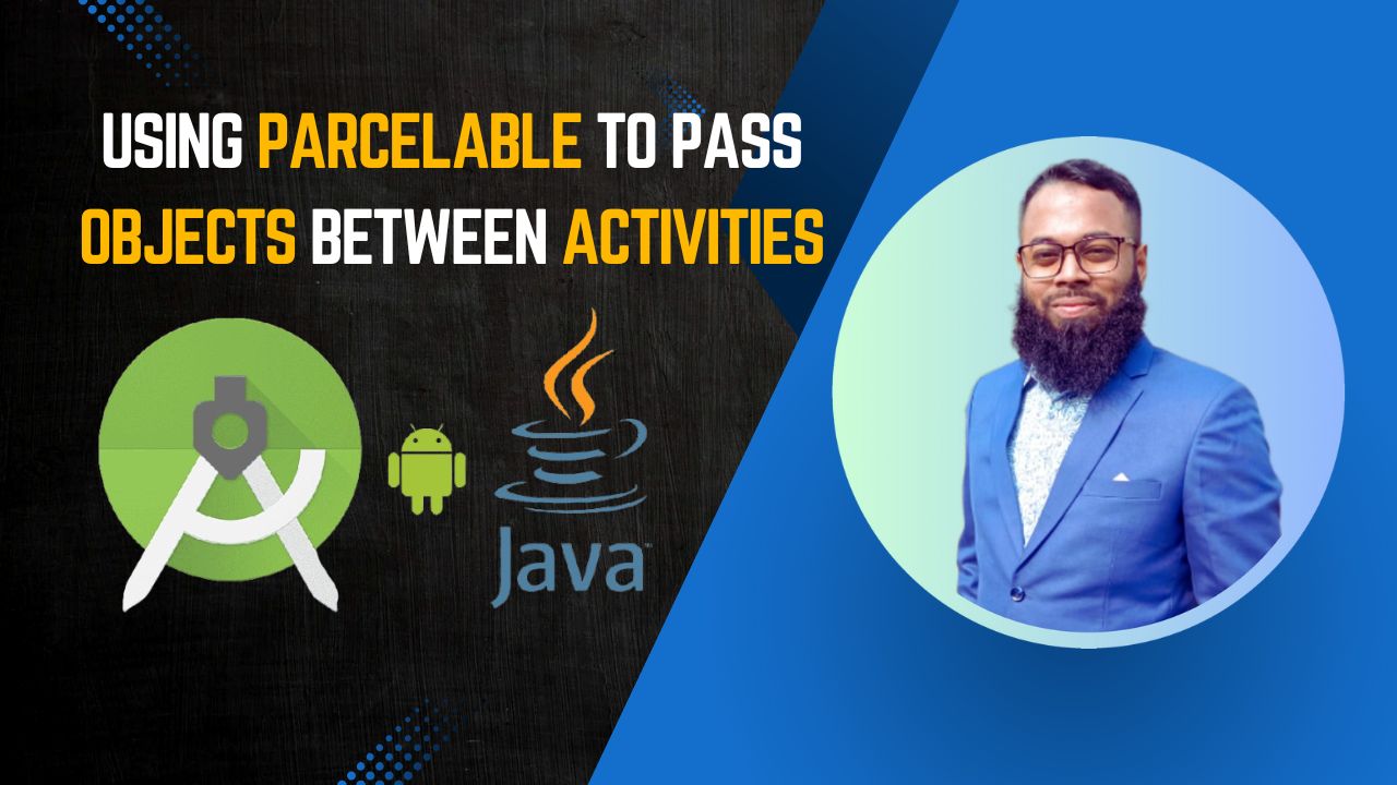 Android Java: Using Parcelable to Pass Objects Between Activities